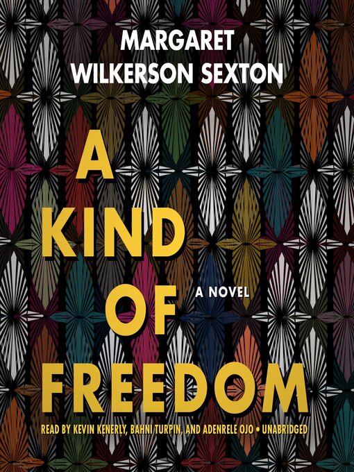 Title details for A Kind of Freedom by Margaret Wilkerson Sexton - Wait list